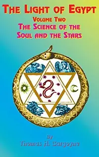 The Light of Egypt: Volume Two, the Science of the Soul and the Stars — photo 2