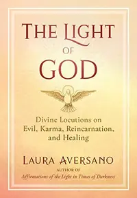 The Light of God: Divine Locutions on Evil, Karma, Reincarnation, and Healing (Edition, Revised) — photo 2