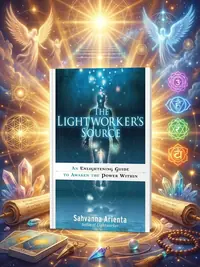 The Lightworker's Source: An Enlightening Guide to Awaken the Power Within — photo 1