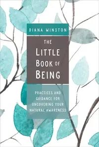 The Little Book of Being: Practices and Guidance for Uncovering Your Natural Awareness — photo 2