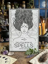 The Little Book of Spells: A Beginner's Guide to White Witchcraft Carvel, Astrid — photo 1