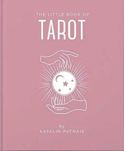 The Little Book of Tarot: An Introduction to Everything You Need to Enhance Your Life Using the Tarot