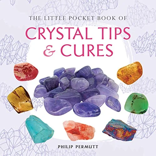 The Little Pocket Book of Crystal Tips and Cures Permutt, Philip