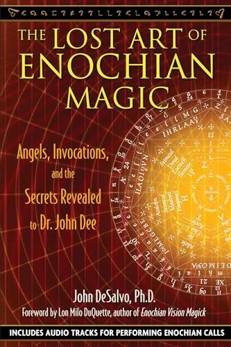 The Lost Art of Enochian Magic: Angels, Invocations, and the Secrets Revealed to Dr. John Dee [With CD (Audio)] — photo 3