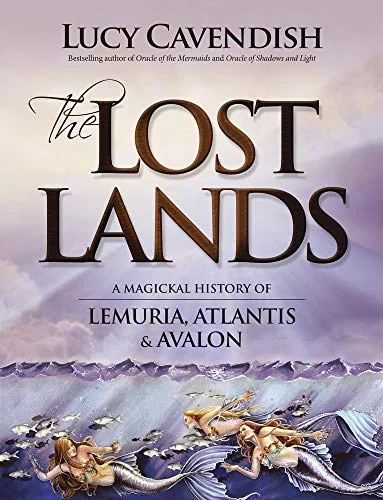The Lost Lands: A Magickal History of Lemuria, Atlantis & Avalon — photo 3
