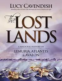 The Lost Lands: A Magickal History of Lemuria, Atlantis & Avalon — photo 2