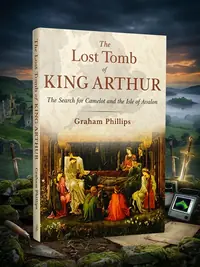 The Lost Tomb of King Arthur: The Search for Camelot and the Isle of Avalon — photo 1