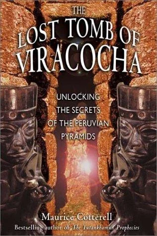 The Lost Tomb of Viracocha: Unlocking the Secrets of the Peruvian Pyramids