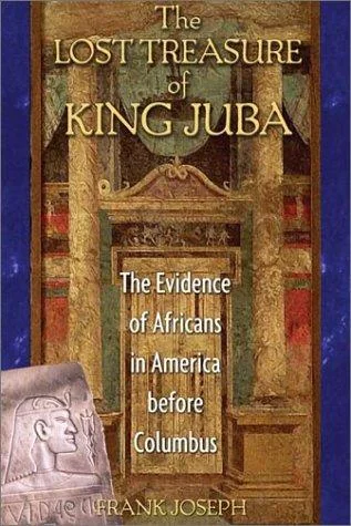 The Lost Treasure of King Juba: The Evidence of Africans in America Before Columbus (Original) — photo 3