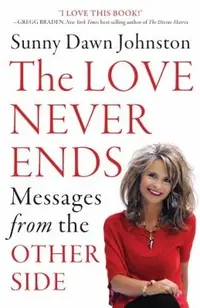The Love Never Ends: Messages from the Other Side — photo 2