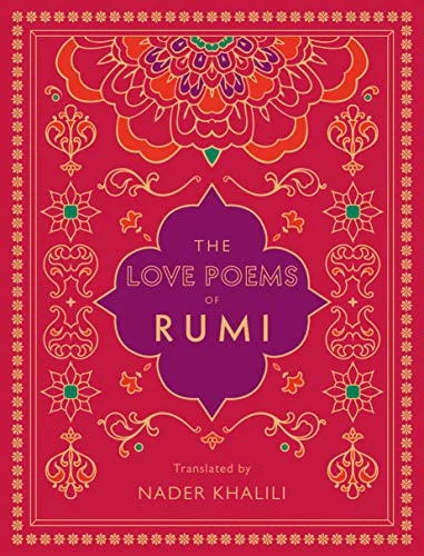 The Love Poems of Rumi: Translated by Nader Khalili