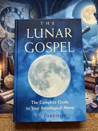 The Lunar Gospel: The Complete Guide to Your Astrological Moon — photo 1