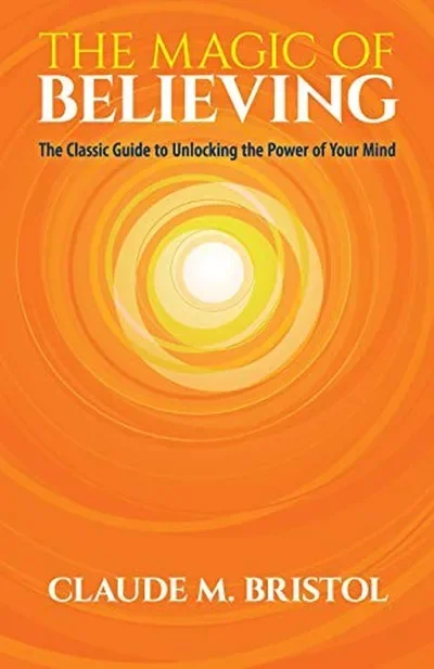 The Magic of Believing: The Classic Guide to Unlocking the Power of Your Mind — dewey-131