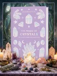 The Magic of Crystals: For Health, Home and Happiness — photo 1