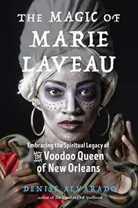 The Magic of Marie Laveau: Embracing the Spiritual Legacy of the Voodoo Queen of New Orleans — photo 2