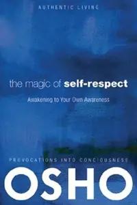 The Magic of Self-Respect: Awakening to Your Own Awareness [With DVD] - PGW Osho — photo 2