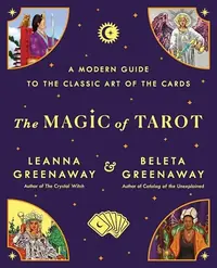 The Magic of Tarot: A Modern Guide to the Classic Art of the Cards — photo 2