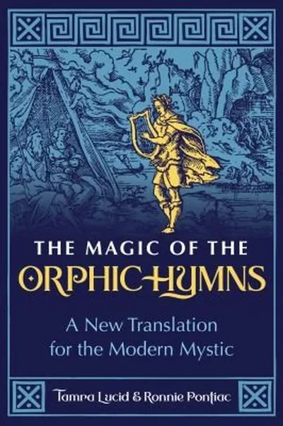 The Magic of the Orphic Hymns: A New Translation for the Modern Mystic — dewey-pub:Inner Traditions