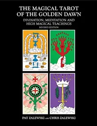The Magical Tarot of the Golden Dawn: Divination, Meditation and High Magical Teachings - Revised Edition — photo 2