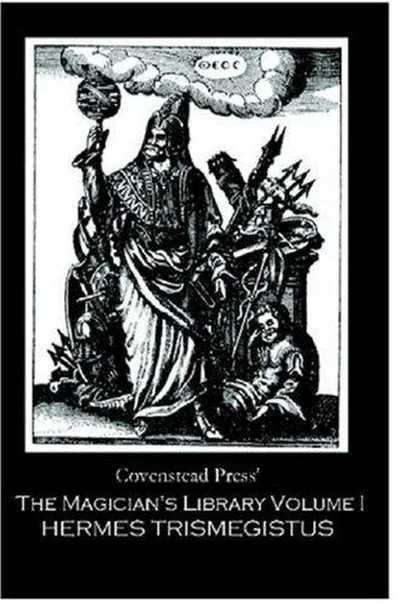 The Magician's Library Volume I: Hermes Trismegistus — dewey-135