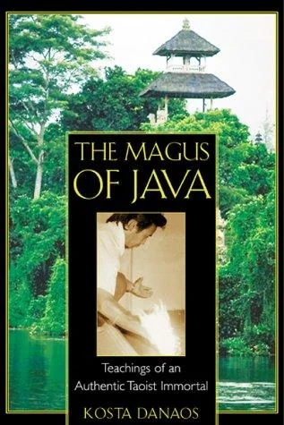 The Magus of Java: Teachings of an Authentic Taoist Immortal (Original)