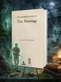 The Mammoth Book of True Hauntings (UK) Haining, Peter — photo 1