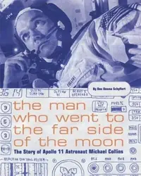 The Man Who Went to the Far Side of the Moon: The Story of Apollo 11 Astronaut Michael Collins — photo 2