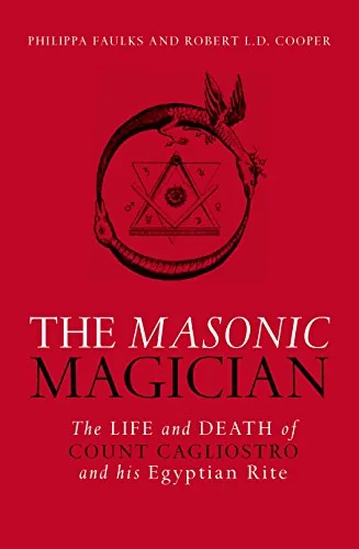 The Masonic Magician: The Life and Death of Count Cagliostro and His Egyptian Rite — photo 3