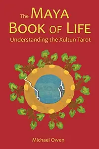 The Maya Book of Life: Understanding the Xultun Tarot — photo 2