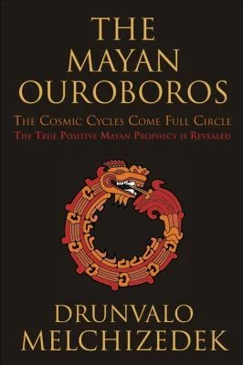 The Mayan Ouroboros: The Cosmic Cycles Come Full Circle