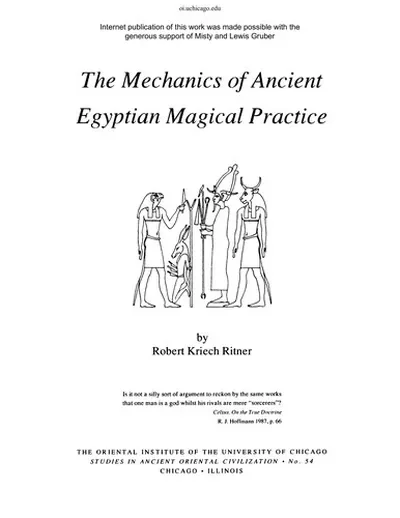 The Mechanics of Ancient Egyptian Magical Practice (2008 Reprint) Ritner, Robert K — dewey-133