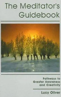 The Meditator's Guidebook: Pathways to Greater Awareness and Creativity (Original) — photo 2