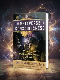 The Metaverse of Consciousness: Mapping the Multiple Dimensions of Reality — photo 1