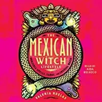 The Mexican Witch Lifestyle: Brujeria Spells, Tarot, and Crystal Magic — photo 2