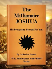 The Millionaire Joshua: His Prosperity Secrets for You! (Millionaires of the Bible Series) (Revised) - PGW Ponder, Catherine — photo 1