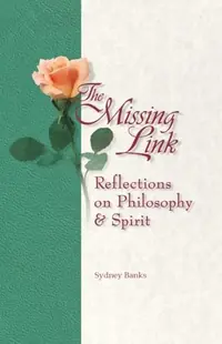 The Missing Link: Reflections on Philosophy and Spirit — photo 2