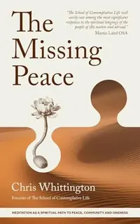 The Missing Peace: Meditation as a Spiritual Path to Peace, Community and Oneness — photo 2
