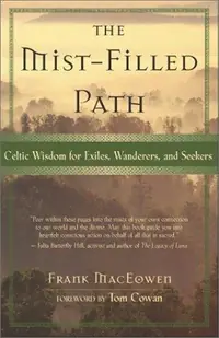 The Mist-Filled Path: Celtic Wisdom for Exiles, Wanderers, and Seekers — photo 2