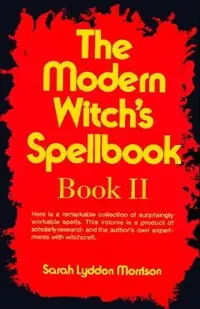 The Modern Witch's Spellbook: Book ll Morrison, Sara — photo 2
