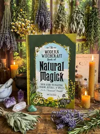 The Modern Witchcraft Book of Natural Magick: Your Guide to Crafting Charms, Rituals, and Spells from the Natural World Nock, Judy Ann — photo 1