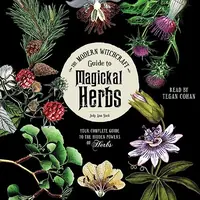 The Modern Witchcraft Guide to Magickal Herbs: Your Complete Guide to the Hidden Powers of Herbs — photo 2
