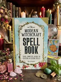 The Modern Witchcraft Spell Book: Your Complete Guide to Crafting and Casting Spells Alexander, Skye — photo 1