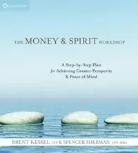 The Money and Spirit Workshop: A Step-By-Step Plan for Achieving Greater Prosperity and Peace of Mind [With Cards and Workbook] — photo 2