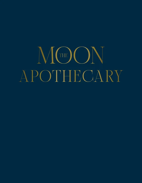 The Moon Apothecary: Rituals and Recipes for the Lunar Phases