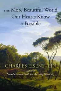 The More Beautiful World Our Hearts Know Is Possible — photo 2