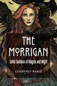 The Morrigan: Celtic Goddess of Magick and Might — photo 2