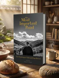 The Most Important Point: Zen Teachings of Edward Espe Brown — photo 1