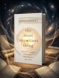 The Most Important Thing: Discovering Truth at the Heart of Life — photo 1