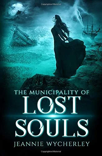 The Municipality of Lost Souls: A Spellbinding Gothic Ghost Story set in Victorian England Wycherley, Jeannie