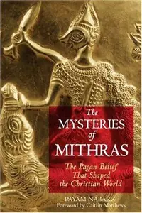 The Mysteries of Mithras: The Pagan Belief That Shaped the Christian World — photo 2